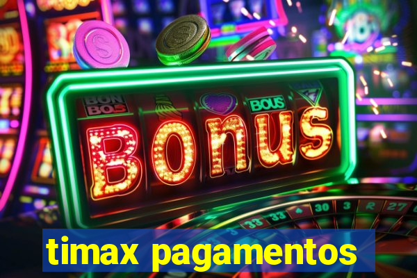 timax pagamentos